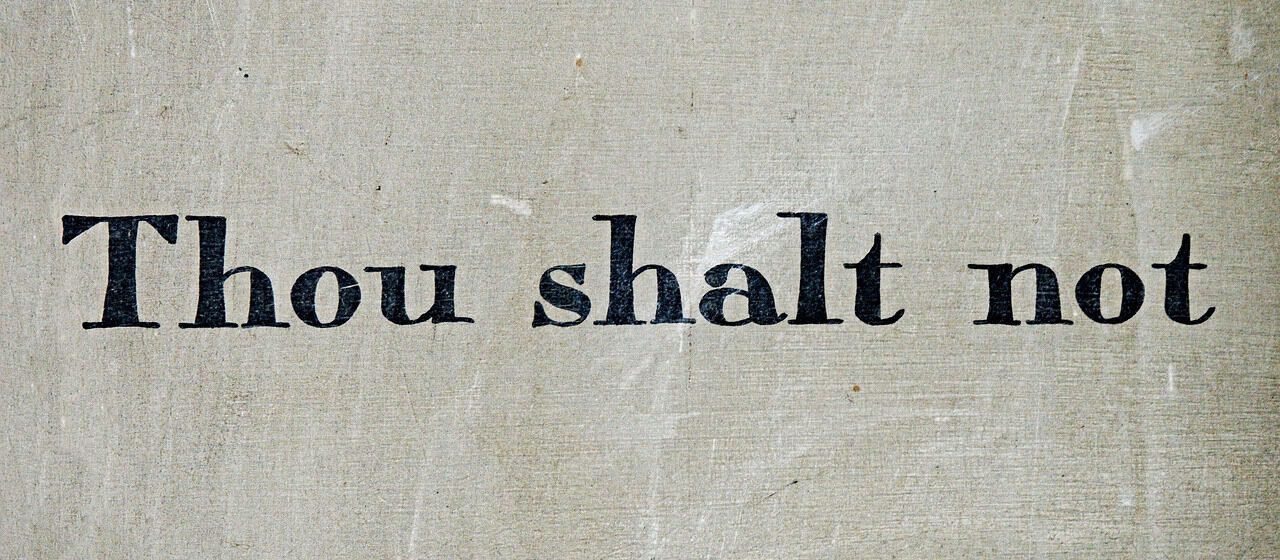 commandment, thou, shalt, not, law, rule, tablet, ten, moses, bible, old, testament, exodus, deuteronomy, prohibition, legislation, guilt, negative, stop, prevent, prevention, font, serif, text, word, warning, protect, protection, steal, theft, robbery, murder, evil, dishonesty, perjury, covert, envy, religion, doctrine, danger, secure, security, decalogue, sinai, covenant, gray bible, gray security, gray law, gray tablet, gray evil, gray stop